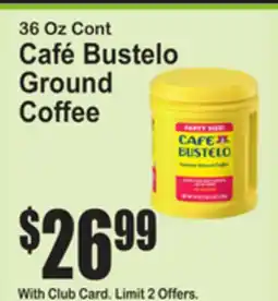 SuperFresh 36 Oz Cont Café Bustelo Ground Coffee offer