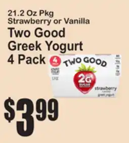 SuperFresh Strawberry or Vanilla Two Good Greek Yogurt offer
