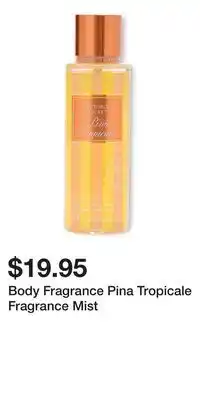 Victoria's Secret Body Fragrance Pina Tropicale Fragrance Mist offer