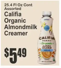 Almonte's Food Dynasty Marketplace 25.4 Fl Oz Cont Assorted Califia Organic Almondmilk Creamer offer