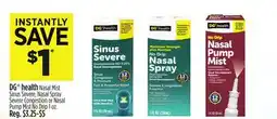 Dollar General DG health Nasal Mist Sinus Severe, Nasal Spray Severe Congestion or Nasal Pump Mist No Drip offer