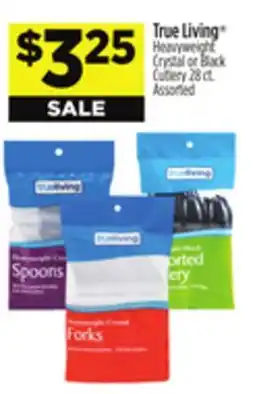 Dollar General True Living Heavyweight Crystal or Black Cutlery offer