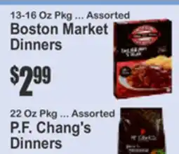 Key Food 13-16 Oz Pkg ... Assorted Boston Market Dinners 22 Oz Pkg ... Assorted P.F. Chang's Dinners offer