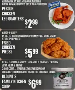 Key Food PERDUE CHICKEN LEG QUARTERS, FRIED CHICKEN PIECES, BLOUNT'S FAMILY KITCHEN SOUP offer