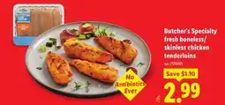 Lidl Butcher's Specialty fresh boneless/skinless chicken tenderloins offer
