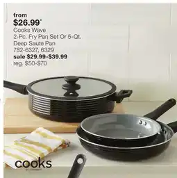 JC Penney Cooks Wave 2-Pc. Fry Pan Set Or 5-Qt. Deep Saute Pan offer