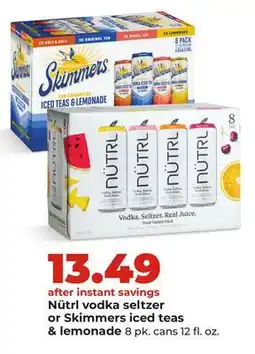 Hy-Vee Nütrl vodka seltzer or Skimmers iced teas & lemonade offer