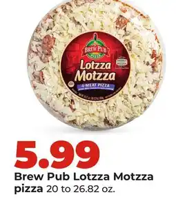 Hy-Vee Brew Pub Lotzza Motzza pizza offer