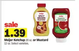 Meijer Meijer Ketchup 20 oz. or Mustard 12 oz offer