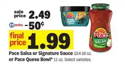 Meijer Pace Salsa or Signature Sauce 10.4-16 oz. or Pace Queso Bowl* 11 oz offer