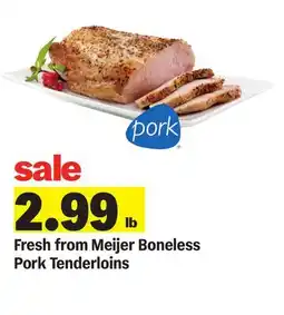 Meijer Fresh from Meijer Boneless Pork Tenderloins offer