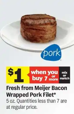 Meijer Fresh from Meijer Bacon Wrapped Pork Filet offer