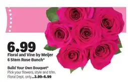 Meijer Floral and Vine by Meijer 6 Stem Rose Bunch offer