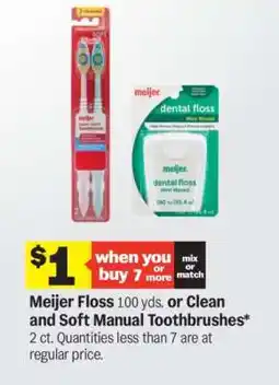 Meijer Meijer Floss or Clean and Soft Manual Toothbrushes offer