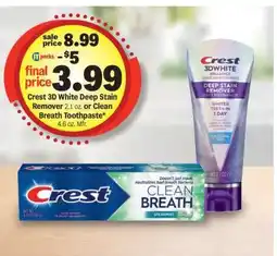 Meijer Crest 3D White Deep Stain Remover or Clean Breath Toothpaste offer