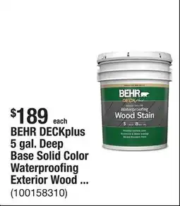 The Home Depot BEHR DECKplus 5 gal. Deep Base Solid Color Waterproofing Exterior Wood Stain offer