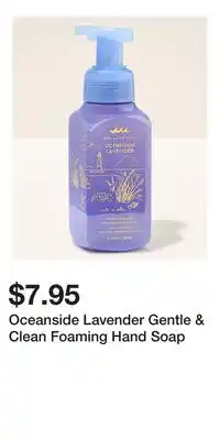Bath & Body Works Oceanside Lavender Gentle & Clean Foaming Hand Soap offer