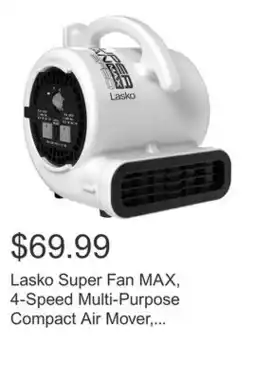 Costco Lasko Super Fan MAX, 4-Speed Multi-Purpose Compact Air Mover, Blower Fan offer