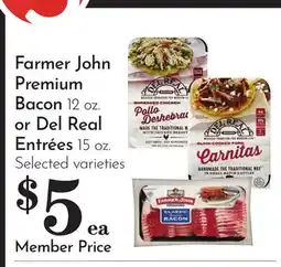 Pavilions Farmer John Premium Bacon 12 oz. or Del Real Entrées 15 oz offer