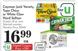 Pavilions Cayman Jack Variety, Topo Chico or White Claw Hard Seltzer offer