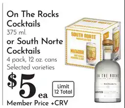 Pavilions On The Rocks Cocktails 375 ml. or South Norte Cocktails 4 pack, 12 oz. cans offer