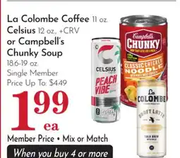 Pavilions La Colombe Coffee 11 oz. Celsius 12 oz., or Campbell's Chunky Soup 18.6-19 oz offer