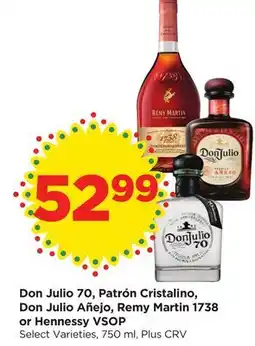 Food 4 Less Don Julio 70, Patrón Cristalino, Don Julio Añejo, Remy Martin 1738 or Hennessy VSOP offer