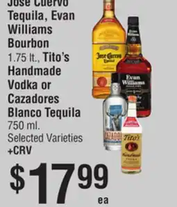 Smart & Final Jose Cuervo Tequila, Evan Williams Bourbon, Tito's Handmade Vodka or Cazadores Blanco Tequila offer