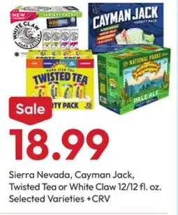 Stater Bros Sierra Nevada, Cayman Jack, Twisted Tea or White Claw offer