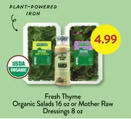 Fresh Thyme Fresh Thyme Organic Salads 16 oz or Mother Raw Dressings 8 oz offer