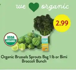 Fresh Thyme Organic Brussels Sprouts Bag 1 lb or Bimi Broccoli Bunch offer
