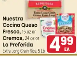 Tony’s Fresh Market Nuestra Cocina Queso Fresco, 15 oz or Cremas, 24 oz or La Preferida Extra Long Grain Rice 5 Lb offer