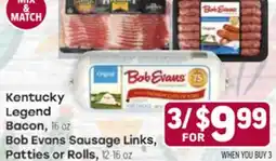 Tony’s Fresh Market Kentucky Legend Bacon, 16 OZ Bob Evans Sausage Links, Patties or Rolls, 12-16 OZ offer