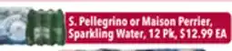 Tony’s Fresh Market S. Pellegrino or Maison Perrier Sparkling Water offer
