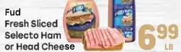 Tony’s Fresh Market Fud Fresh Sliced Selecto Ham or Head Cheese offer