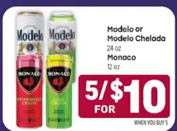 Tony’s Fresh Market Modelo or Modelo Chelada 24 oz Monaco 12 oz offer