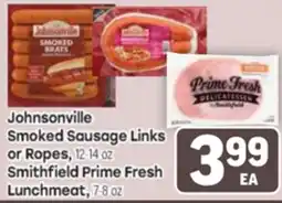 Tony’s Fresh Market Johnsonville Smoked Sausage Links or Ropes, 12-14 OZ Smithfield Prime Fresh Lunchmeat, 7-8 OZ offer
