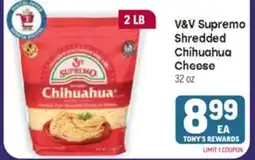 Tony’s Fresh Market V&V Supremo Shredded Chihuahua Cheese offer