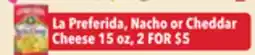 Tony’s Fresh Market La Preferida, Nacho or Cheddar Cheese offer