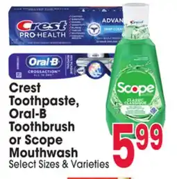 Jewel-Osco Crest Toothpaste, Oral-B Toothbrush or Scope Mouthwash offer