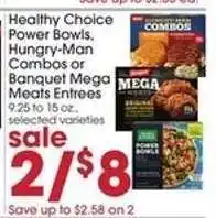 Giant Eagle Healthy Choice Power Bowls, Hungry-Man Combos or Banquet Mega Meats Entrees offer