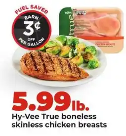Hy-Vee Hy-Vee True boneless skinless chicken breasts offer