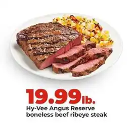 Hy-Vee Hy-Vee Angus Reserve boneless beef ribeye steak offer