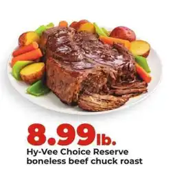 Hy-Vee Hy-Vee Choice Reserve Boneless Beef Chuck Roast offer