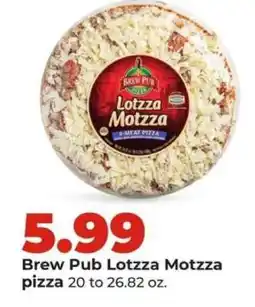 Hy-Vee Brew Pub Lotzza Motzza Pizza offer