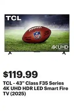 Best Buy TCL - 43 Class F35 Series 4K UHD HDR LED Smart Fire TV (2025) offer