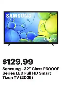 Best Buy Samsung - 32 Class F6000F Series LED Full HD Smart Tizen TV (2025) offer