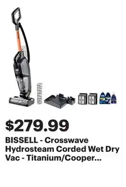 Best Buy BISSELL - Crosswave Hydrosteam Corded Wet Dry Vac - Titanium/Cooper Harbor offer