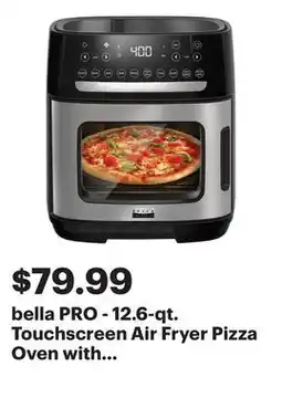 Best Buy bella PRO - 12.6-qt. Touchscreen Air Fryer Pizza Oven with Rotisserie - Stainless Steel offer