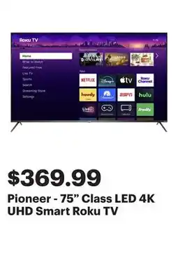 Best Buy Pioneer - 75 Class LED 4K UHD Smart Roku TV offer